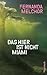 Das hier ist nicht Miami by Fernanda Melchor