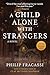 A Child Alone with Strangers: A Novel