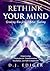 Rethink Your Mind: Breaking...
