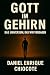 Gott im Gehirn: Das Univers...