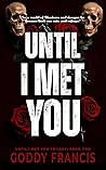 Until I Met You