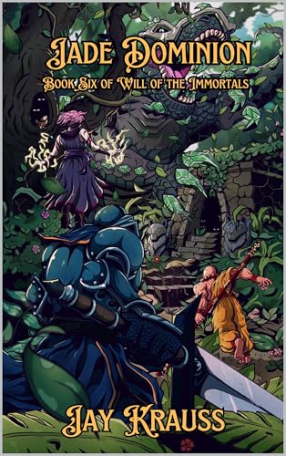 Jade Dominion (Will of the Immortals Book 6)