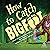 How to Catch Bigfoot: How t...