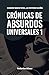 Crónicas de Absurdos Univer...