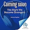 The Night We Beca...