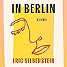 In Berlin: A Novel In Berlin: A Novel