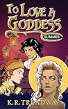 To Love a Goddess by K. R. Treadway