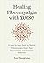Healing Fibromyalgia with D...