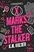 X Marks The Stalker by K.N. Wilder