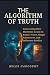 THE ALGORITHM OF TRUTH by Miles Harcourt