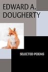 Edward A. Dougherty: Selected Poems