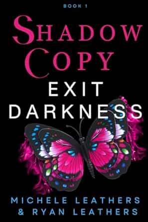 Shadow Copy: Exit Darkness (The Shadow Copy Series)