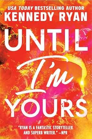 Until I'm Yours (The Bennetts, #4)
