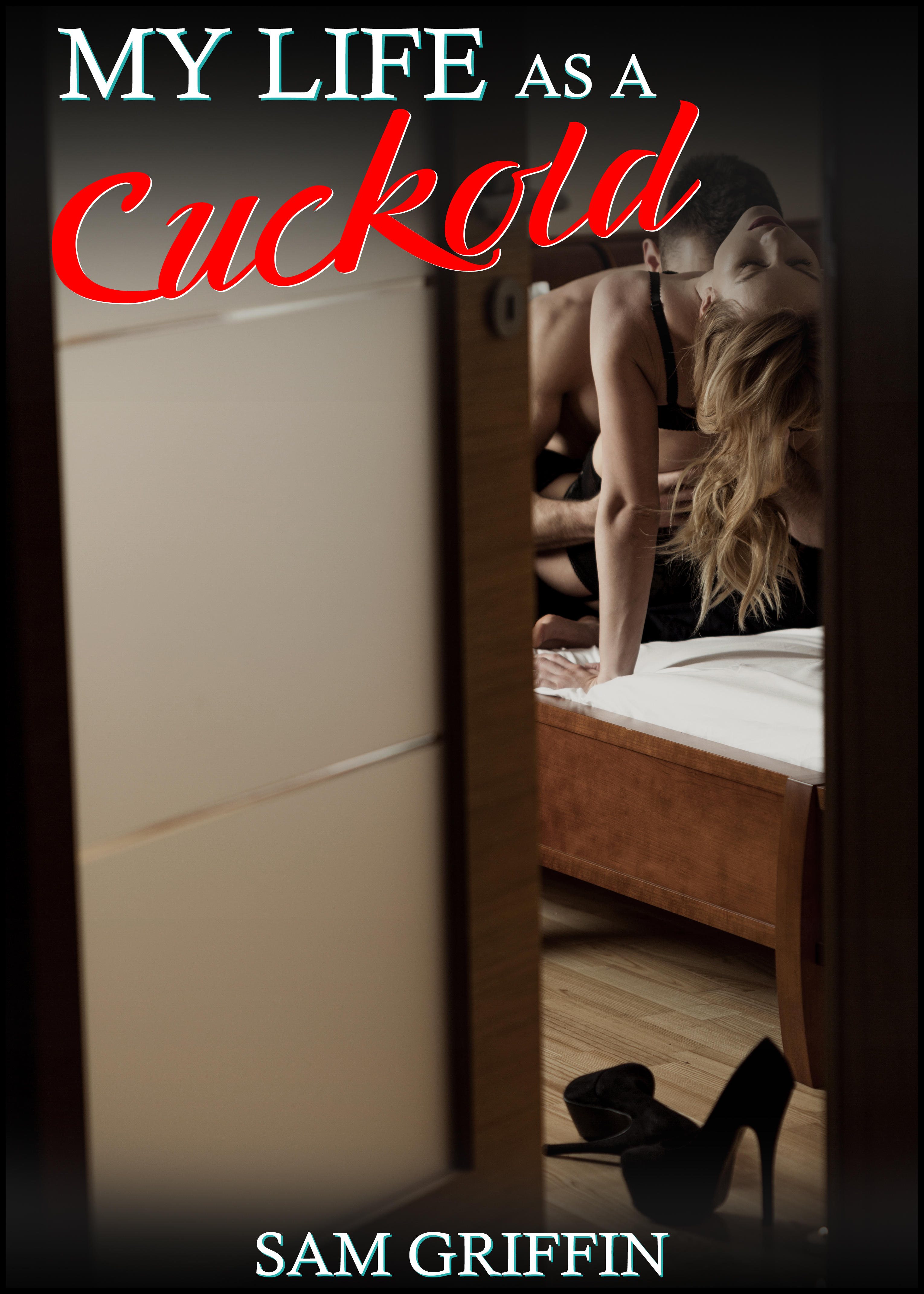 My Life As A Cuckold