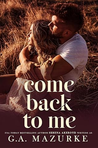 Come Back to Me (7C’s: Pigeon Creek, #2)