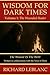 Wisdom for Dark Times: Volu...