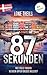 87 Sekunden: Kriminalroman | Wie viele Frauen werden Opfer dieses Killers? (German Edition)