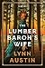 The Lumber Baron's Wife by Lynn Austin