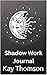 The Shadow Work Journal