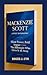 MACKENZIE SCOTT LATEST BIOGRAPHY by ROGER J. CYR MACKENZIE SCOTT LATEST BIOGRAPHY by ROGER J. CYR