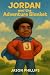 Jordan and The Adventure Bl...