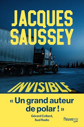 Invisible Par Jacques Saussey l'incontournable du polar français - Un thriller sur les traces d'un serial killer - Nouveauté 2025 (Fleuve noir) (French Edition)