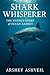 Shark Whisperer: The Untold...