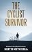 The Cyclist Survivor: An EM...