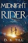 Midnight Rider by D.K. Till