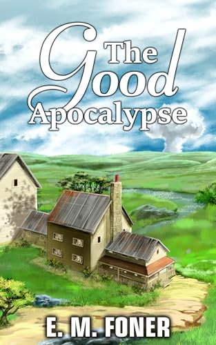 The Good Apocalypse (Under The Influencers Book 1)