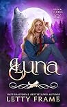 Luna: Een paranormale reverse harem-romance met weerwolven en vampiers (De Luna-serie Book 1) (Dutch Edition)