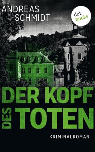 Der Kopf des Toten: Kriminalroman (German Edition)