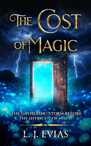 The Cost of Magic: The Gathering Storm before The Intrigue of Magic (Kindle Edition)
