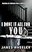 I Done It All For You
