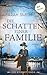 Die Schatten einer Familie:...