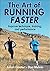 The Art of Running Faster by Julian Goater