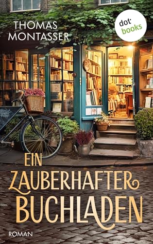 Ein zauberhafter Buchladen - oder: Ein ganz besonderes Jahr: Roman (German Edition)