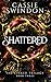 Shattered