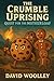 The Crumble Uprising: Quest...