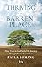 Thriving in the Barren Place by Paula Romang