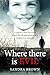 Where There Is Evil: An Extraordinary Quest to Find the Truth about the Disappearance of an Eleven-Year-Old Girl