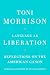 Language as Liberation by Toni Morrison Language as Liberation by Toni Morrison