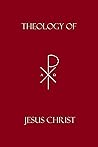 Theology of Jesus Christ