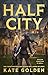 Half City (Harker Academy Book 1)