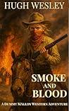 Smoke and Blood: ...