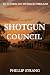 Shotgun Council by Phillip Strang