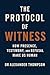 The Protocol of Witness: Ho...