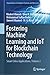 Fostering Machine Learning and IoT for Blockchain Technology by Khaleel Ahmad