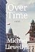 Over Time