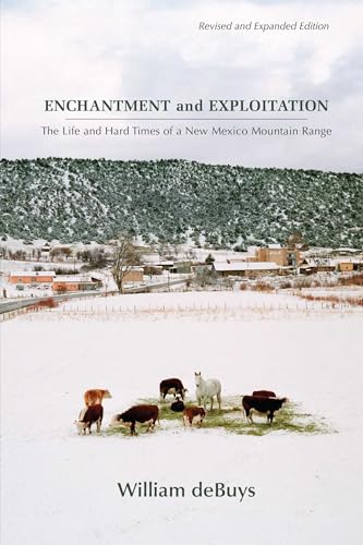 Enchantment and Exploitation: The Life and Hard Times of a New Mexico Mountain Range, Revised and Expanded Edition (Kindle Edition)
